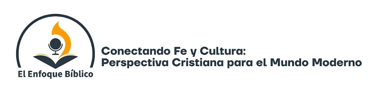 El Enfoque Bíblico